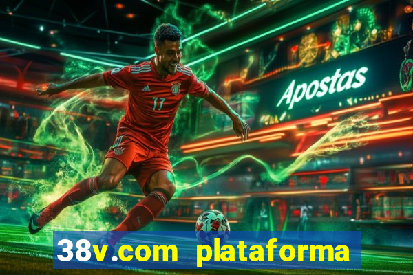38v.com plataforma de jogos